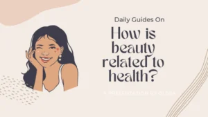 How is beauty related to health?