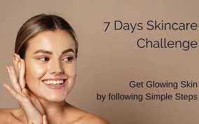 How To Take On The 7 Days Glowing Skin Challenge